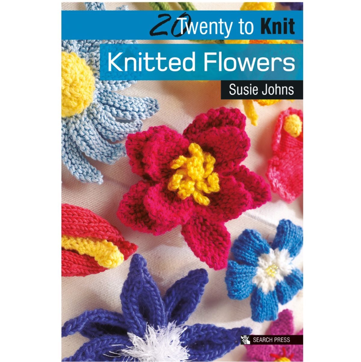 20 To Knit Knitted Flowers By Susie Johns Justhands Ontv