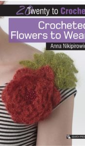20 to Crochet: Crocheted Flowers to Wear