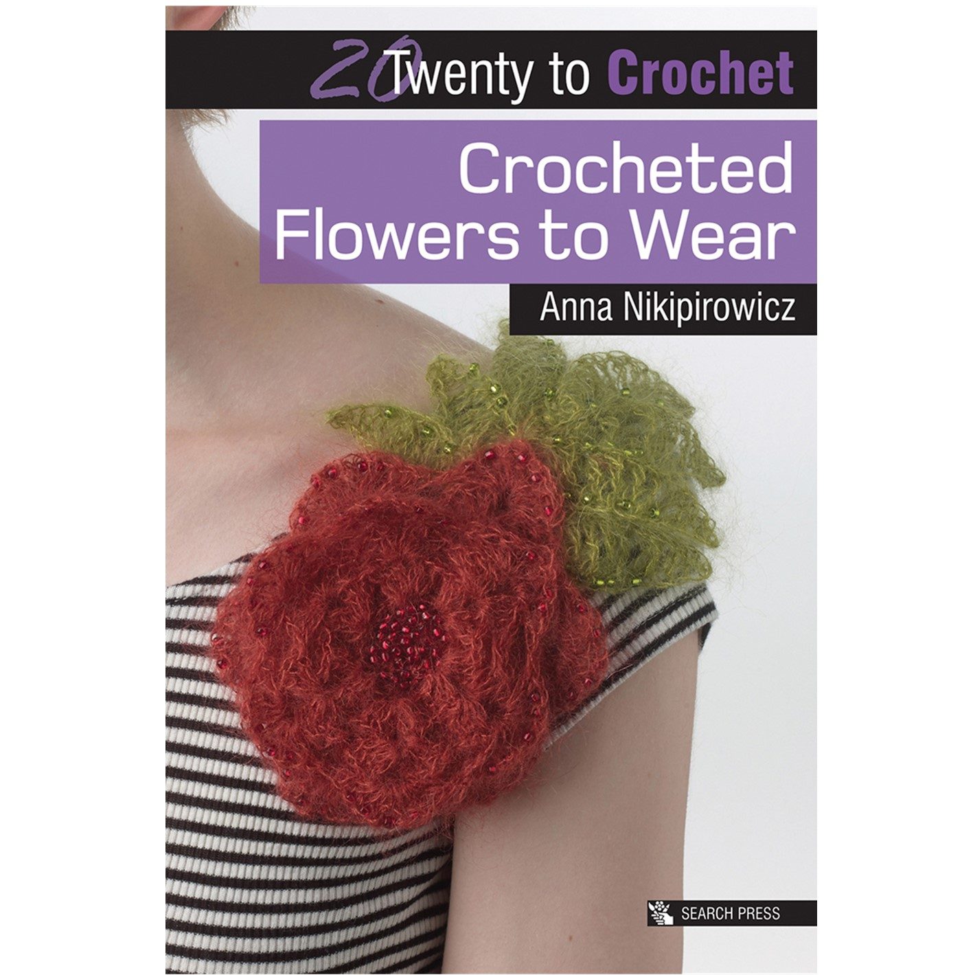 20) Twenty to Crochet Book: Crocheted Flowers to Wear – Craftyangel