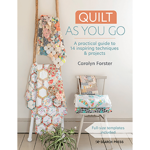 Quilt As You Go by Carolyn Forster