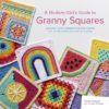 A Modern Girl’s Guide to Granny Squares by by Celine Semaan and Leonie ...