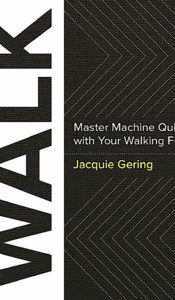 BOOK OF THE MONTH March 2023: Walk by Jacquie Gering