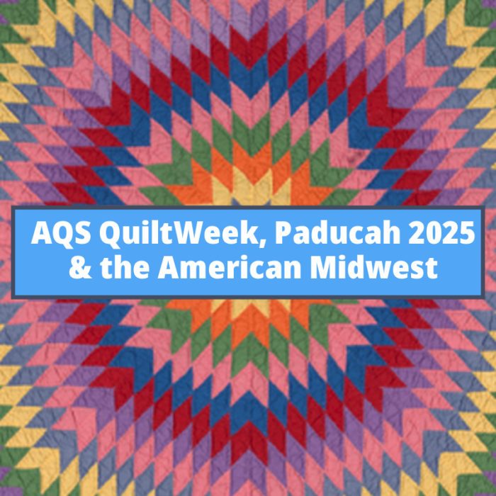 AQS QuiltWeek Paducah 2025 & the American Midwest justhandson.tv