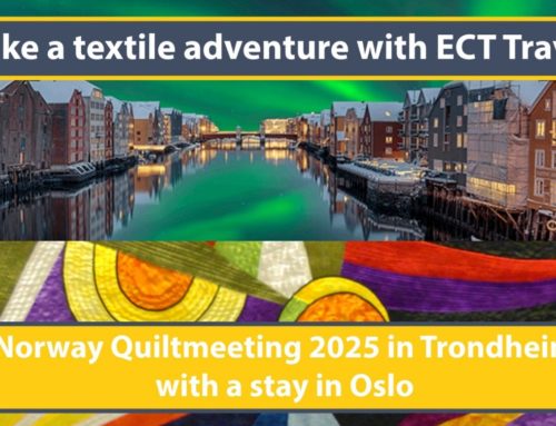 Norway Quiltmeeting 2025 in Trondheim, with a stay in Oslo